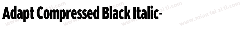 Adapt Compressed Black Italic字体转换